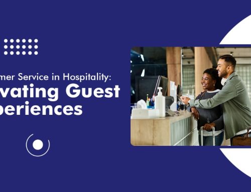 Customer Service in Hospitality: Elevating Guest Experiences